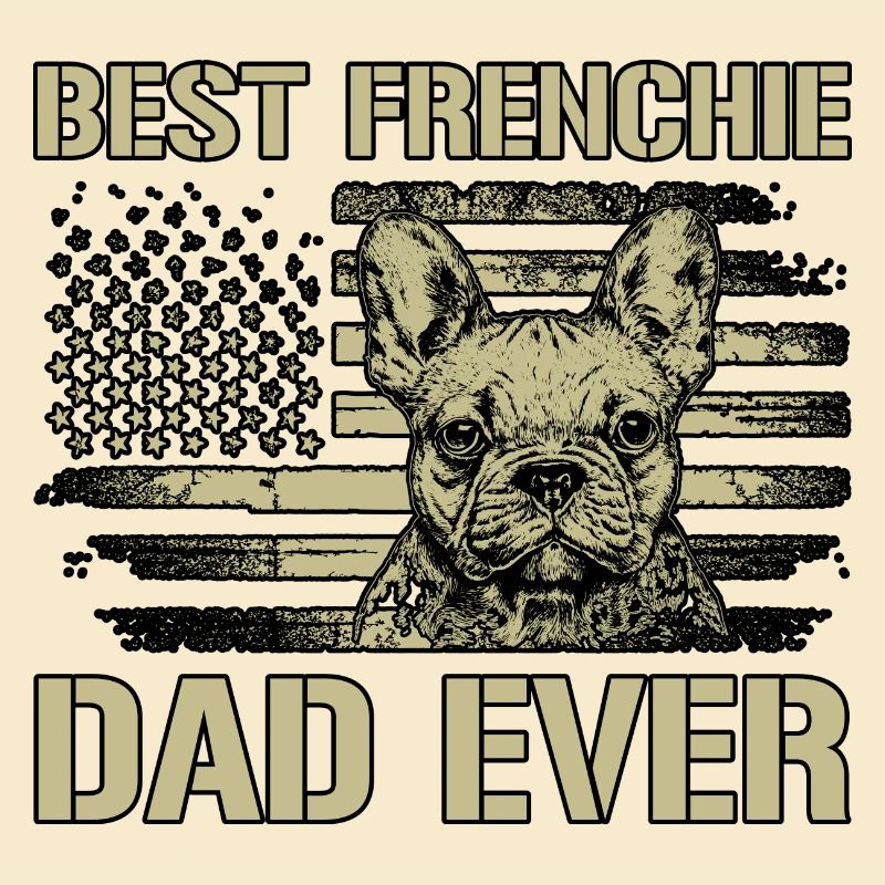 Best Frenchie Dad Ever