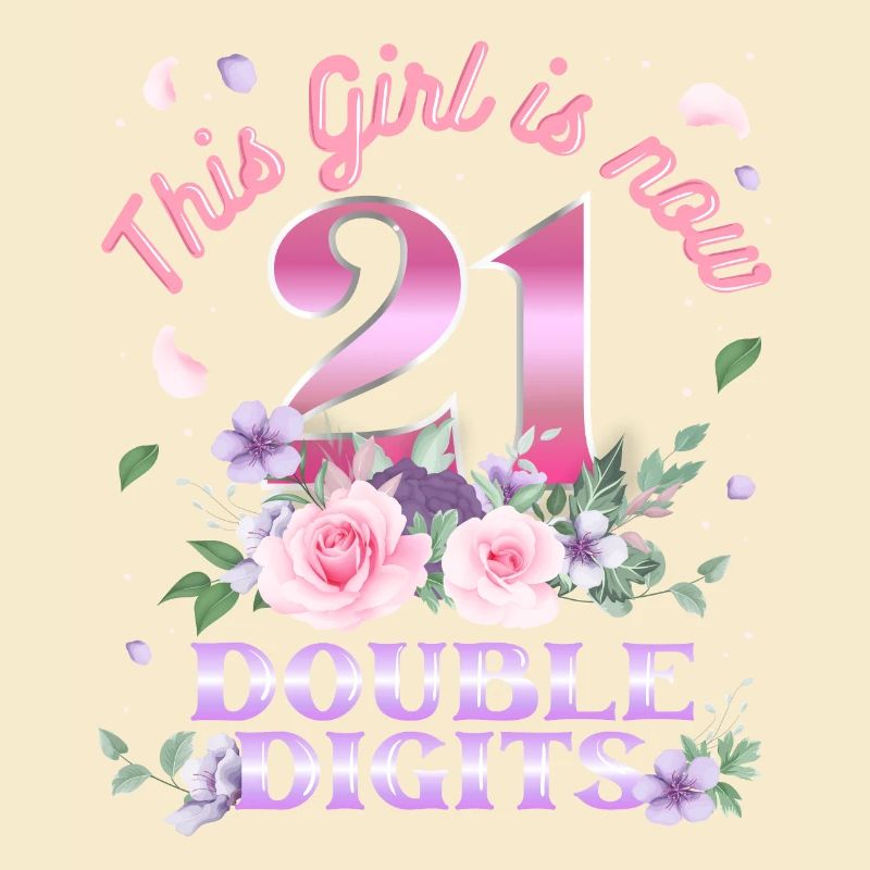 Dieses Mädchen Ist Jetzt 21 Double Digits 21.