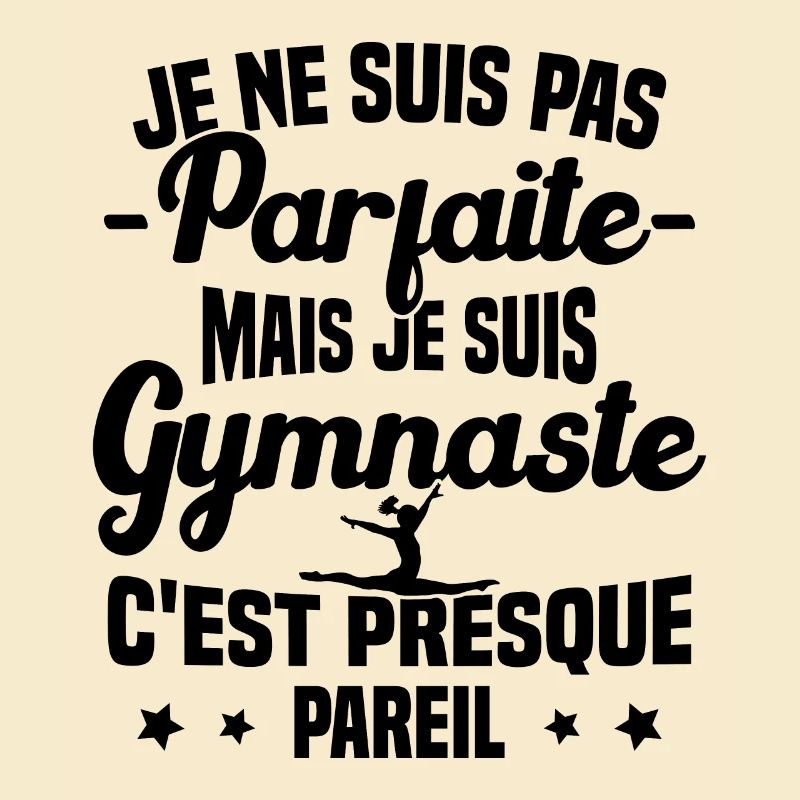Pas Parfaite mais je suis Gymnaste Cadeau