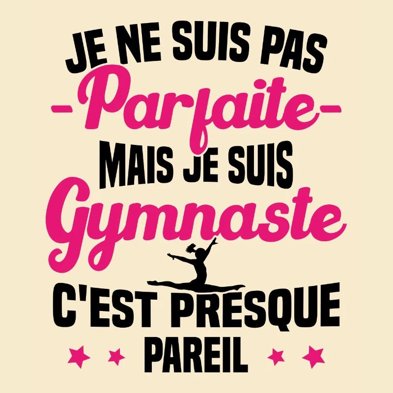 Pas Parfaite mais je suis Gymnaste Cadeau