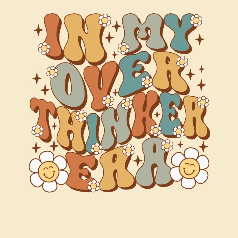 Dans mon ère Overthinker Overthink Groovy