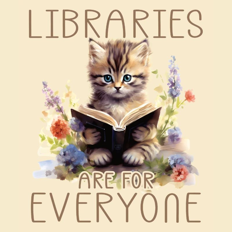 Libraries Are For Everyone Cat