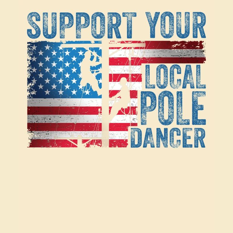 Support Your Local Pole Dancer Lineman