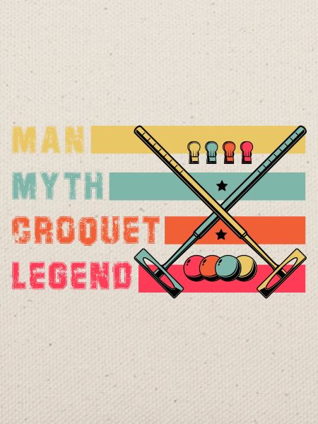 Man Myth Croquet Legend