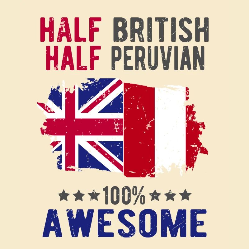 Half British Half Peruvian