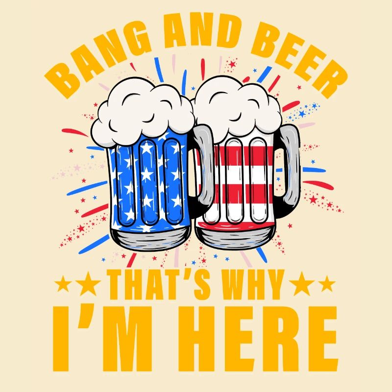 Bang and Beer that's why I'm here