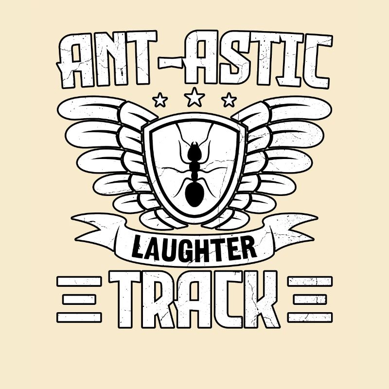 Ant-astic laughter track