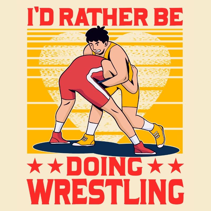 I'd rather be doing Wrestling