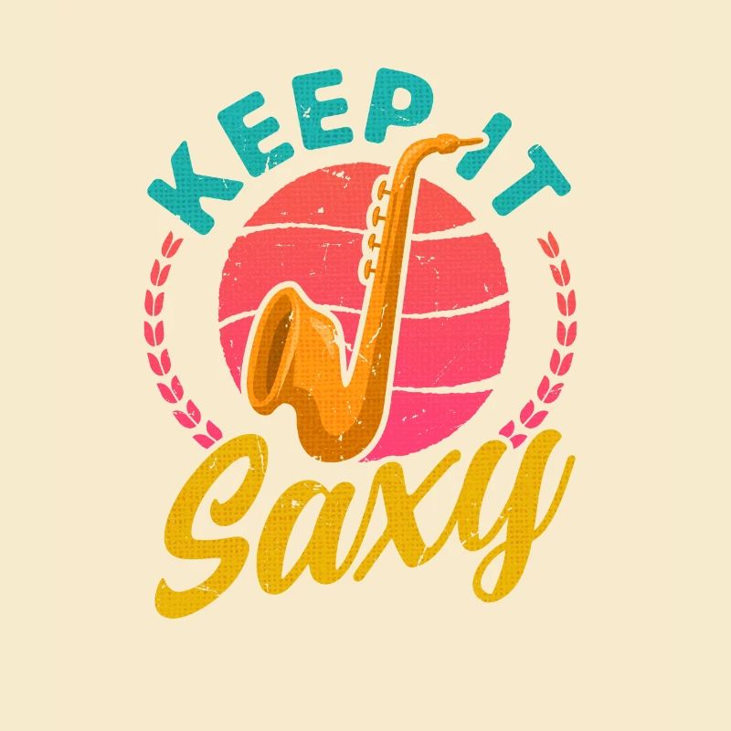Keep It Saxy Einzigartiges Statement Für