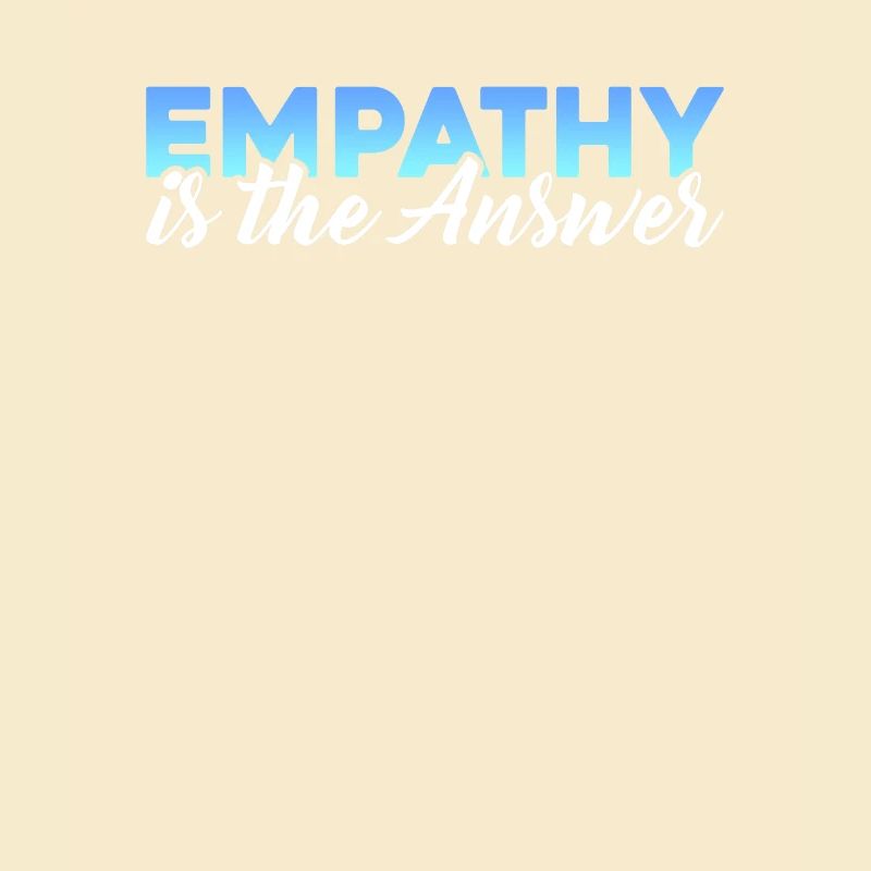 Empathy is the answer