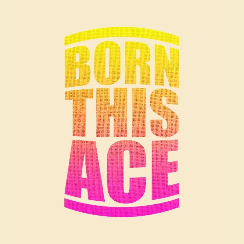 Born Thisace