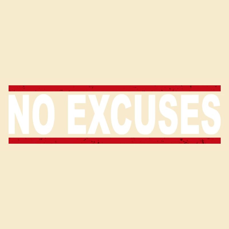 No Excuses