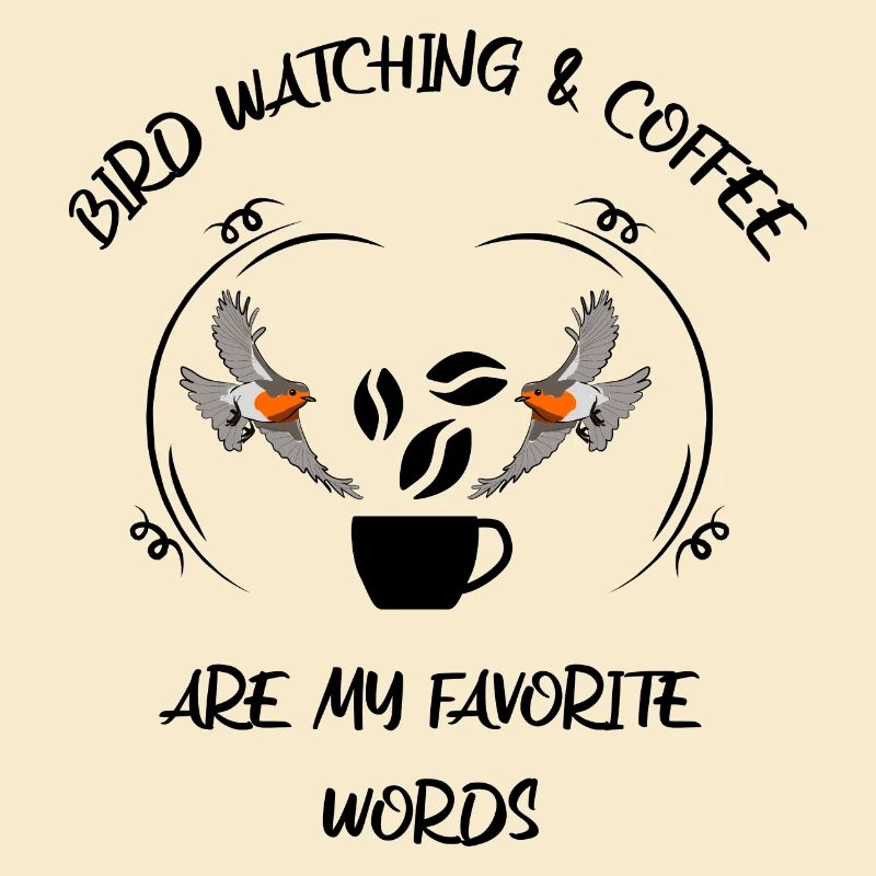 Bird Watching Bird Watching Birding Coffee