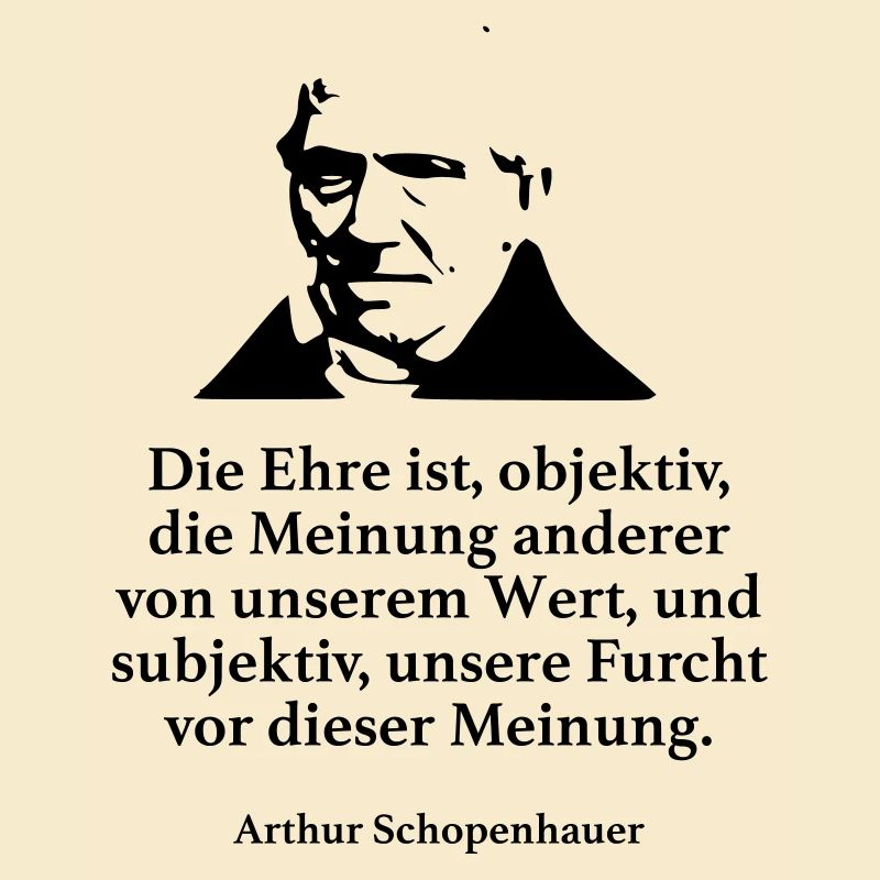 Schopenhauer: L'honneur est, objectivement, l'opinion