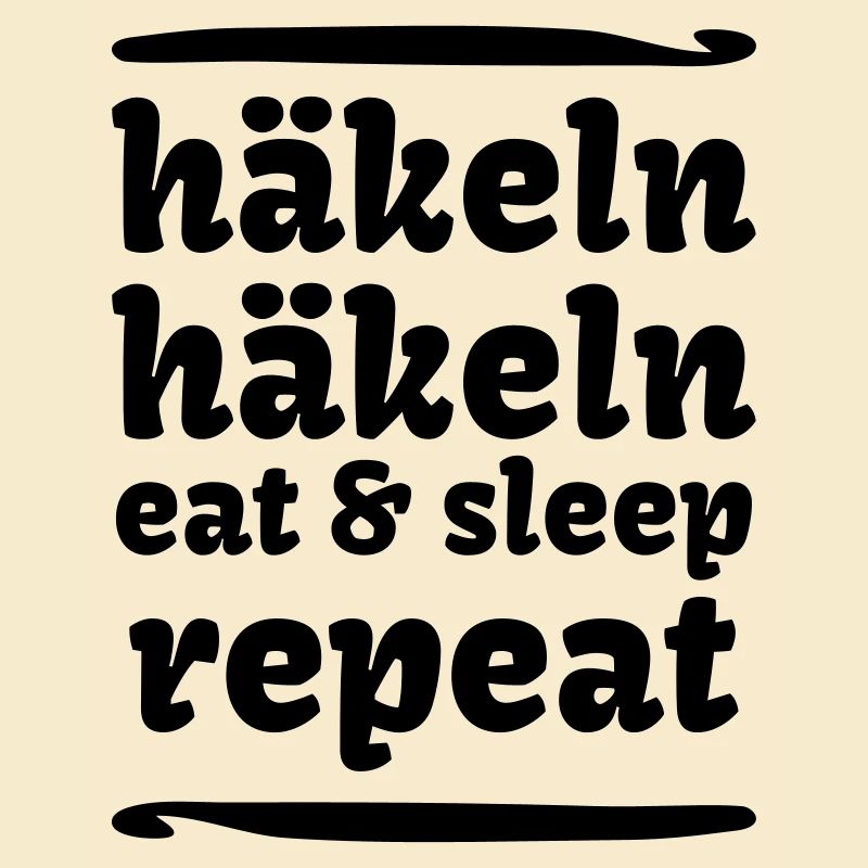 häkeln eat sleep repeat