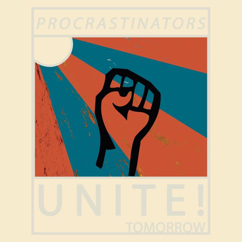 Procrastinators Unite Tomorrow Faul sein Geschenk