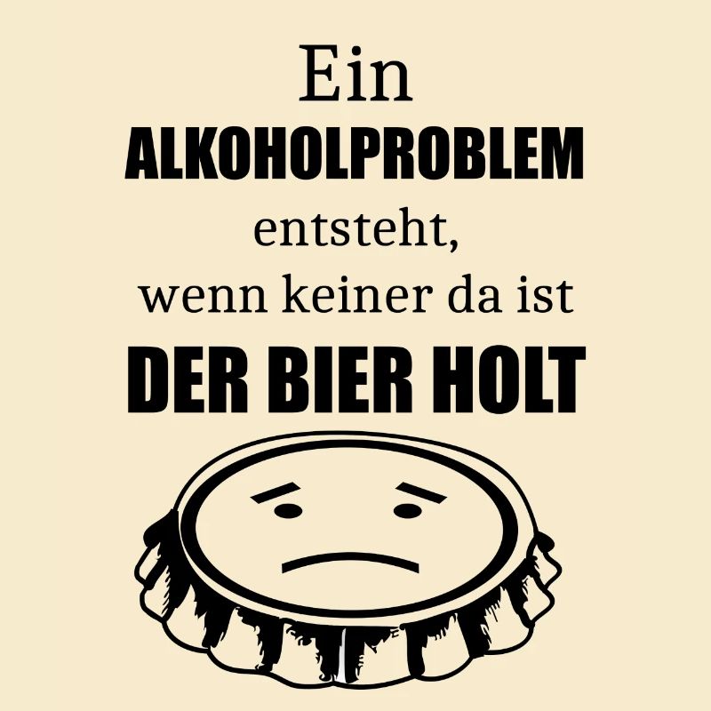 Alkoholproblem - Bier Spruch