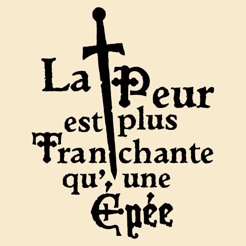 La peur est plus tranchante qu'une épée