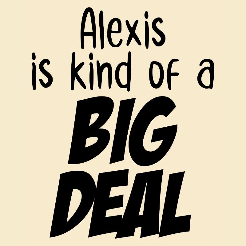 Alexis ist eine große Sache