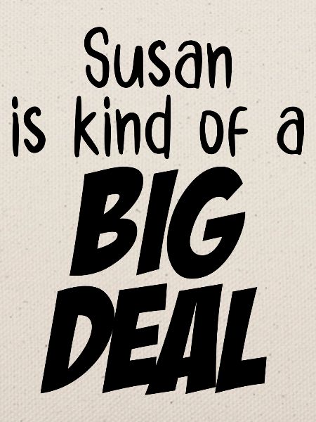 Susan ist eine große Sache