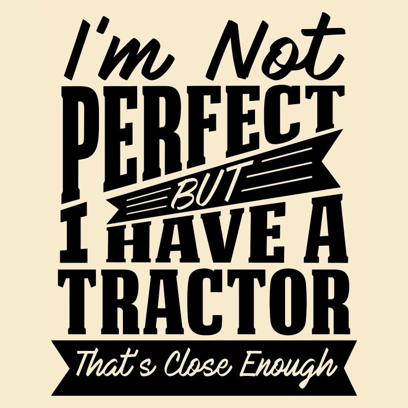 PERFECT WITH TRACTOR
