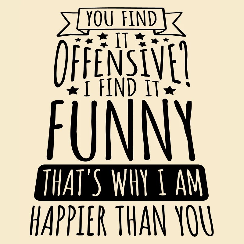You find it offensive