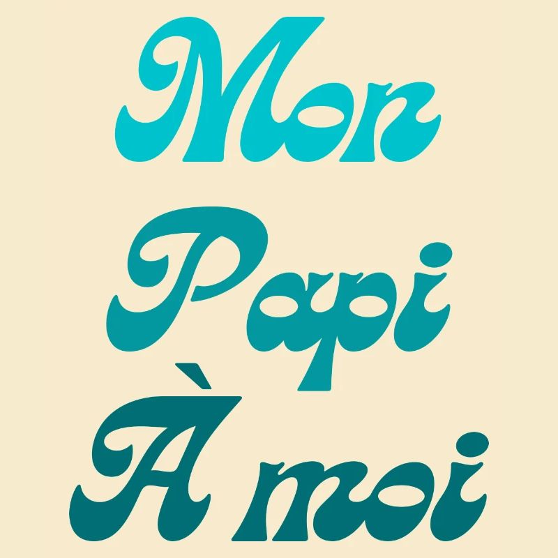 Mon papi à moi