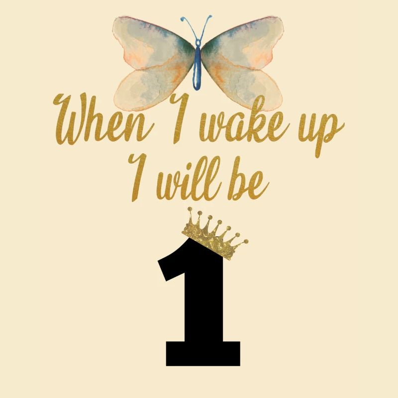 When i wake up i wil be 1