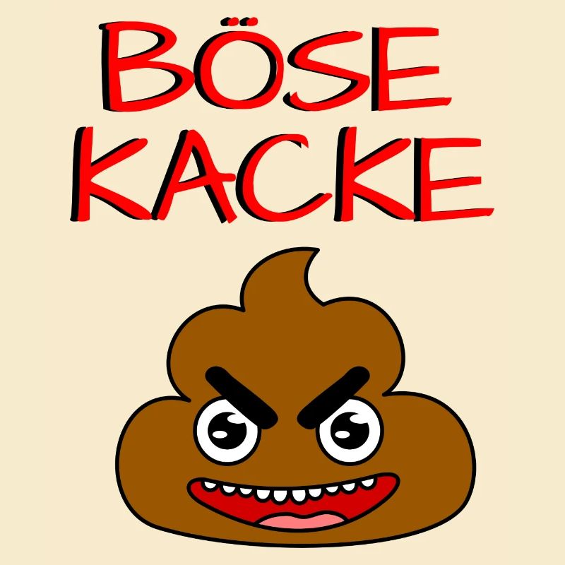 BÖSE KACKE