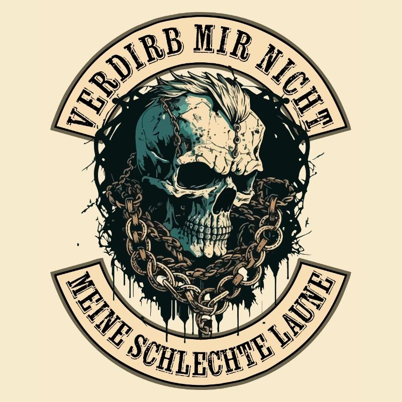 Verdirb mir nicht die Schlechte Laune