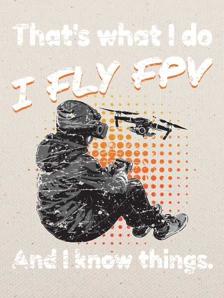 FPV Drone Pilot Freestyle & Racing Gift