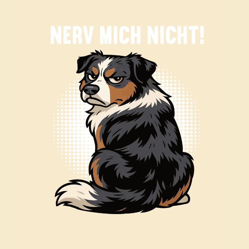 Nerv Mich Nicht Australian Shepherd Aussie Aussies