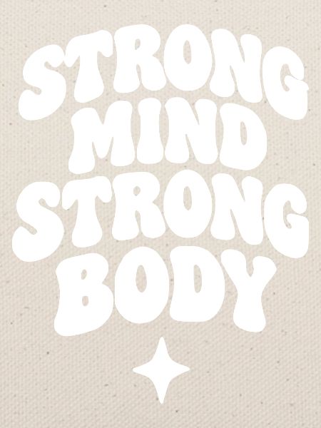 Strong Mind Strong Body