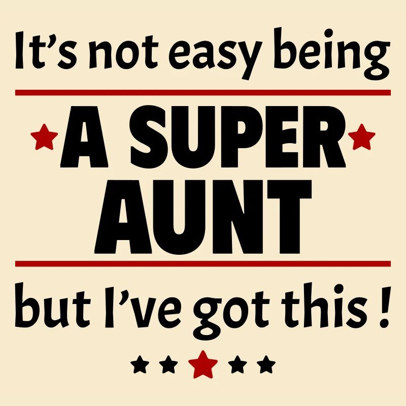 Not easy to be a super aunt