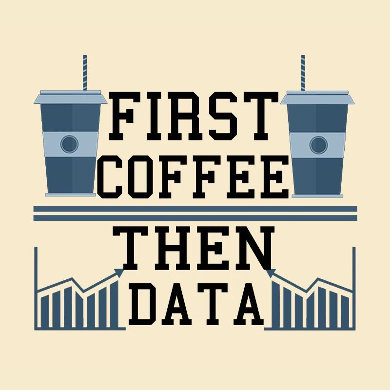 Computer Humor Frist Kaffee dann Datenprogrammierer