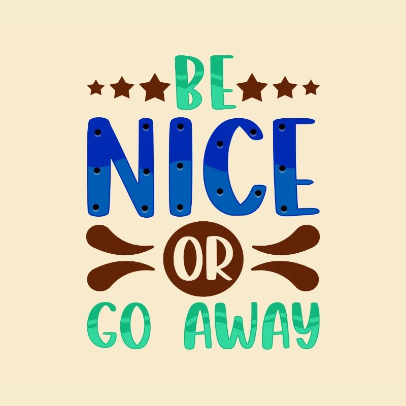 Sarkastisches Geschenk Sei nett oder geh weg Lustiger Sarkasmus