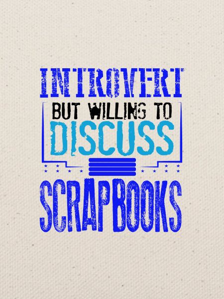 Scrapbooker-Geschenk Introvertiert, diskussionsbereit