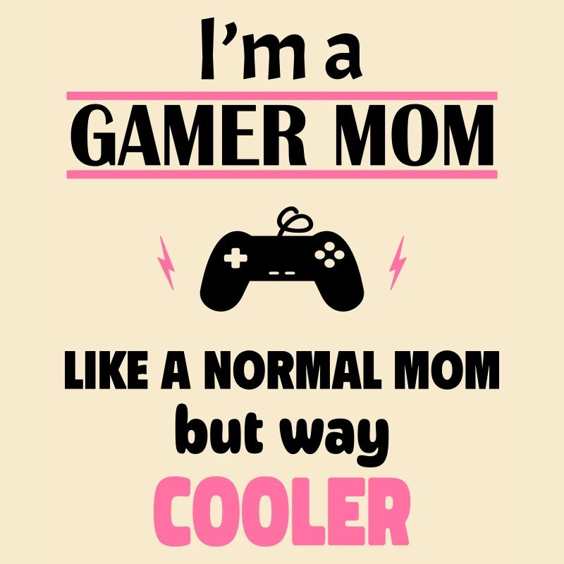 Coole Gaming Mama