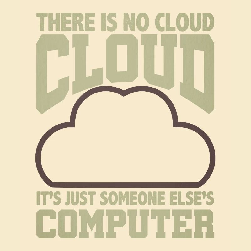 Computer Humor Keine Cloud Der Computer eines anderen