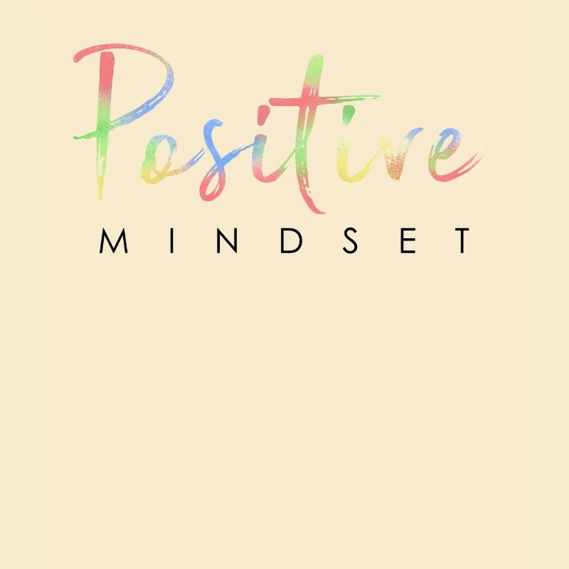 Positiver Mindset - Bleib positiv