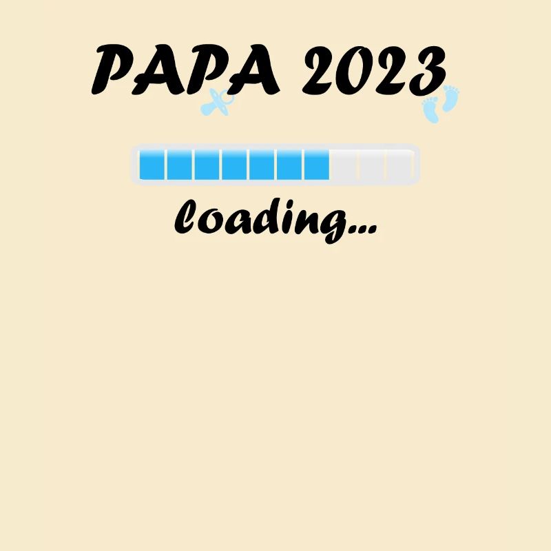 Papa 2023 Loading Paternity Dad Becoming a Father Fun