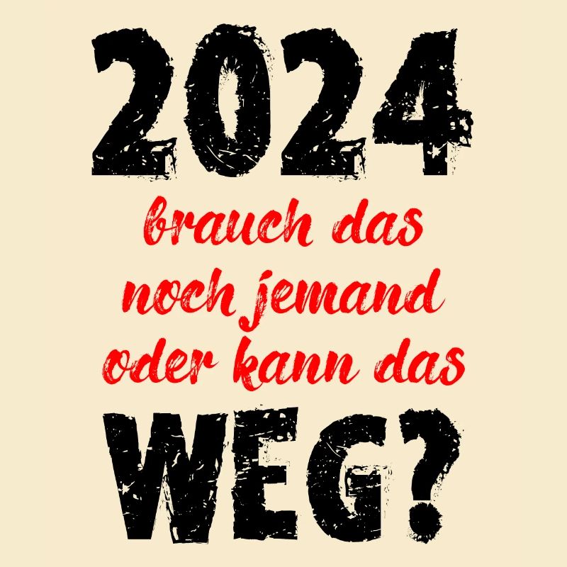 2024 Brauch Das Noch Jemand Oder Kann Das Weg Fun