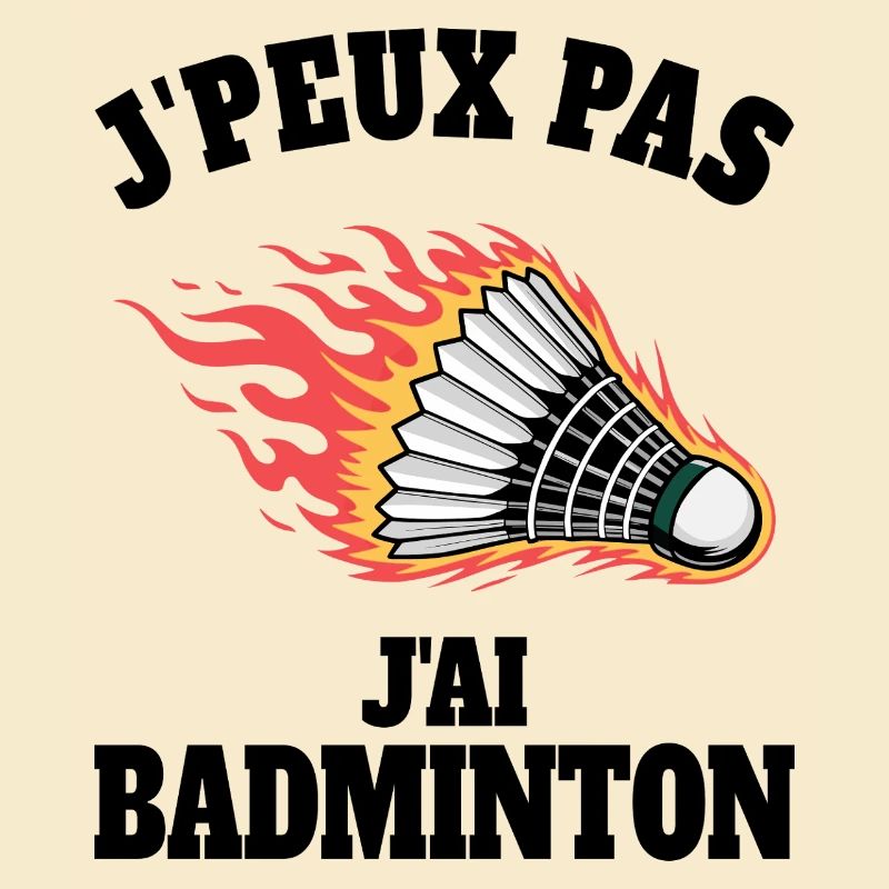 Humour J'ai Badminton Sport Badminton