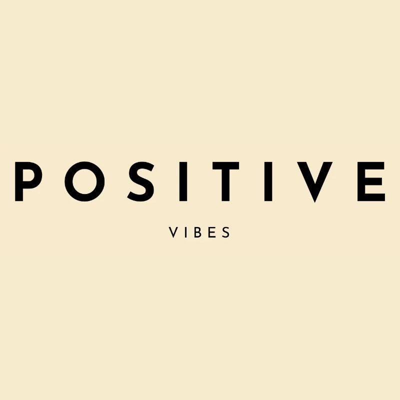 POSITIVE VIBES