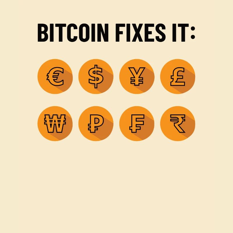 Bitcoin Fixes It - Bitcoiner, BTC Only Geschenk