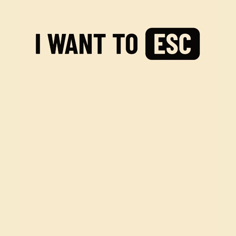 I want to ESC - Computer Scientist, Developer Gift