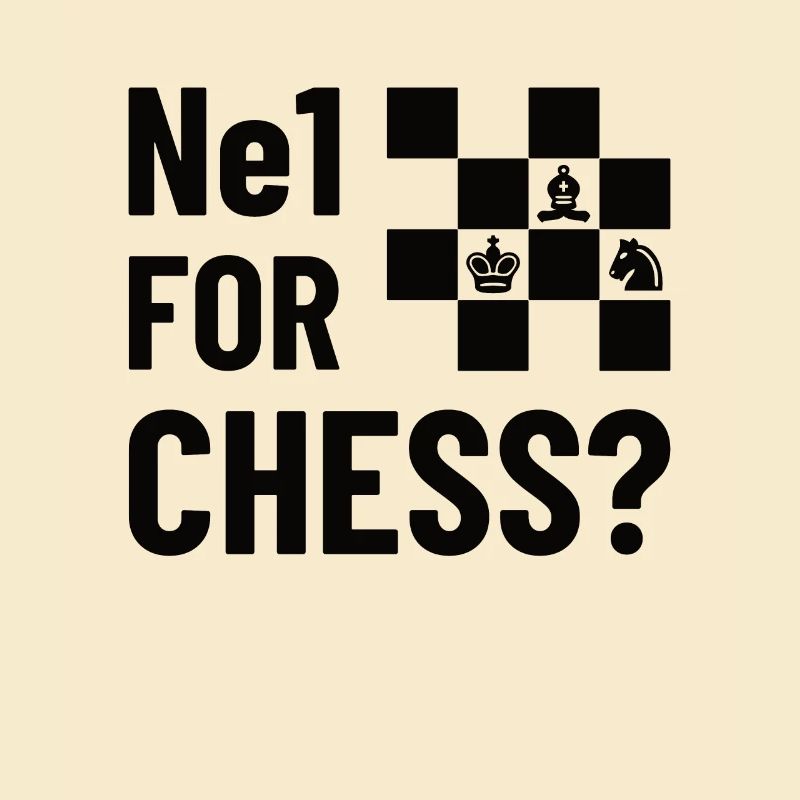 NE1 FOR CHESS? - Schach, Schachfigur Geschenkidee