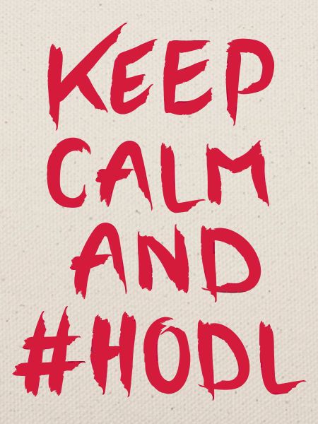 Keep Calm And #HODL