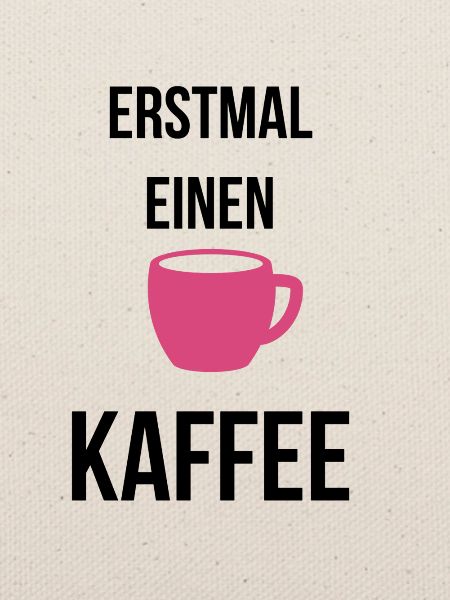 Erstmal einen Kaffee
