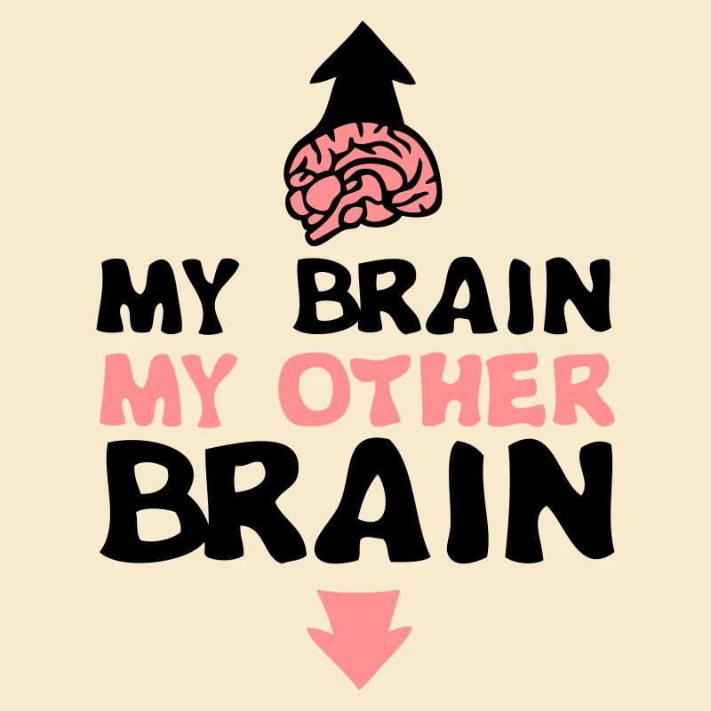 my other brain brain brain expression